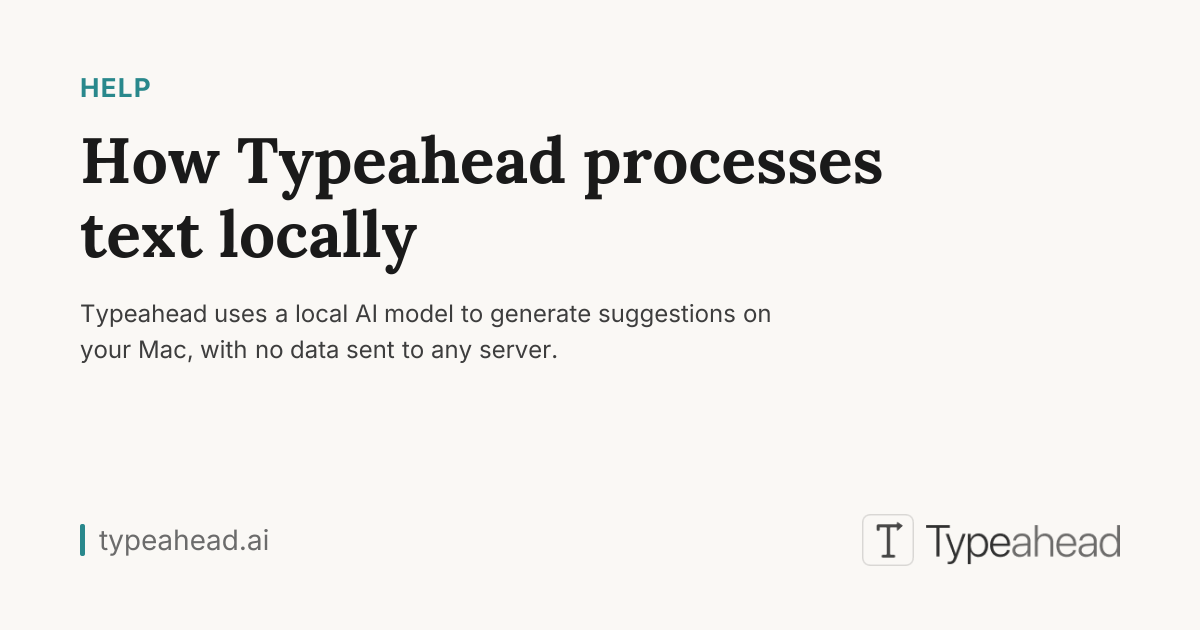 How Typeahead processes text locally — Typeahead Help